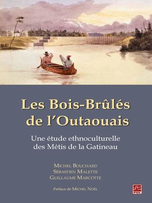 cover image of Les Bois-Brûlés de l'Outaouais. Une étude ethnoculturelle des Métis de la Gatineau